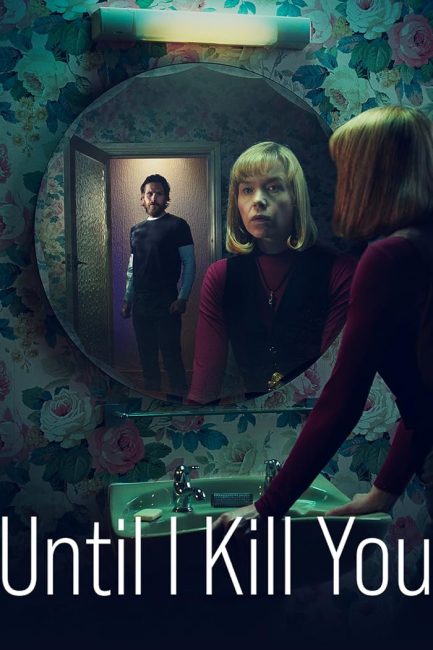مشاهدة مسلسل Until I Kill You موسم 1 كامل