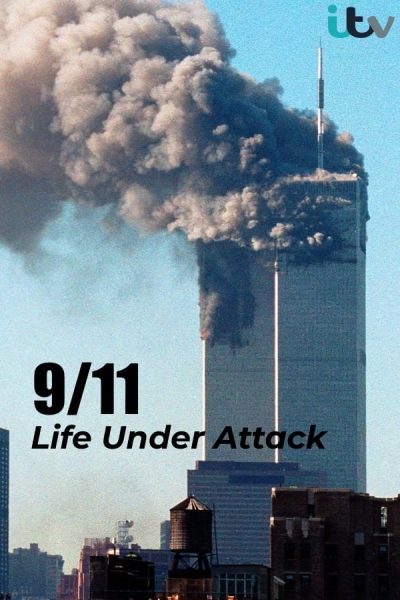 مشاهدة فيلم 9/11 – Life Under Attack 2021 مترجم