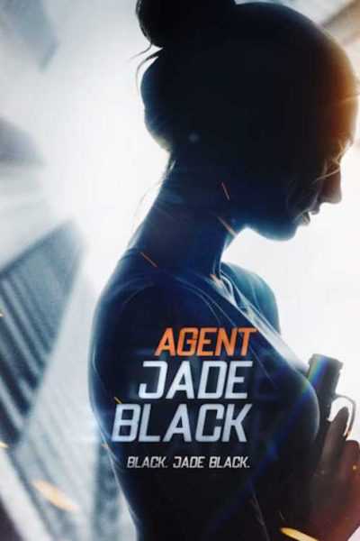 مشاهدة فيلم Agent Jade Black 2020 مترجم