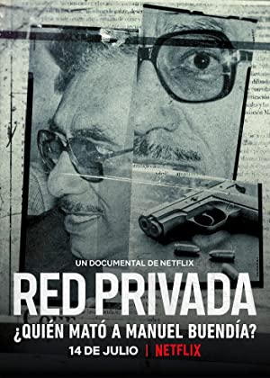 فيلم Private Network: Who Killed Manuel Buendía? 2021 مترجم