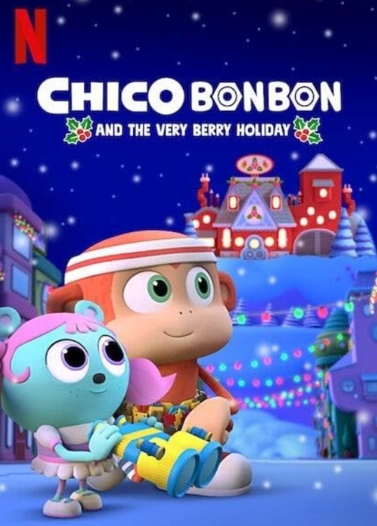 فيلم Chico Bon Bon and the Very Berry Holiday 2020 مترجم