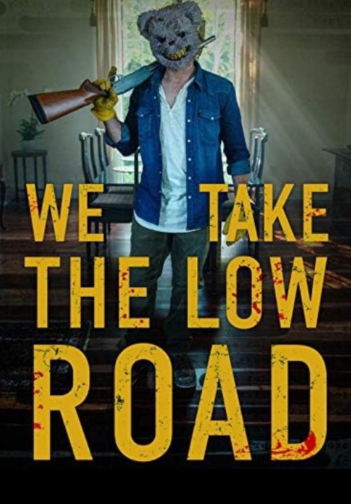 مشاهدة فيلم We Take the Low Road 2019 مترجم