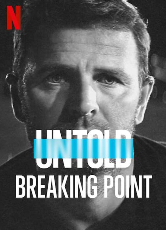 مشاهدة فيلم Untold: Breaking Point 2021 مترجم