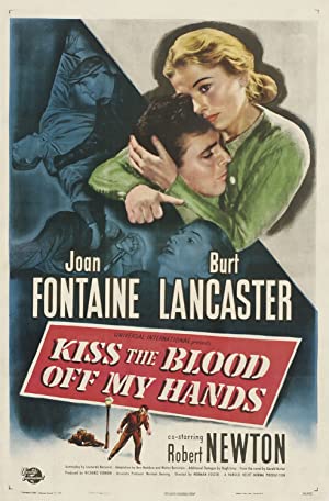 مشاهدة فيلم Kiss the Blood Off My Hands 1948 مترجم