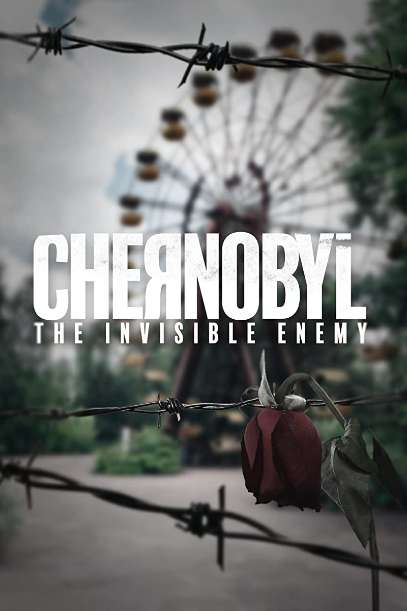 مشاهدة فلم Chernobyl: The Invisible Enemy ( 2021 )