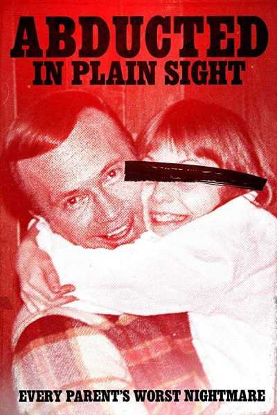 مشاهدة فيلم Abducted in Plain Sight 2017 مترجم