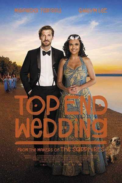 مشاهدة فيلم Top End Wedding 2019 مترجم
