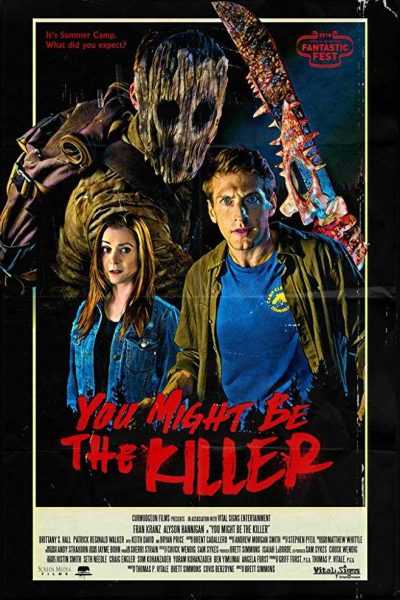 مشاهدة فيلم You Might Be The Killer 2018 مترجم