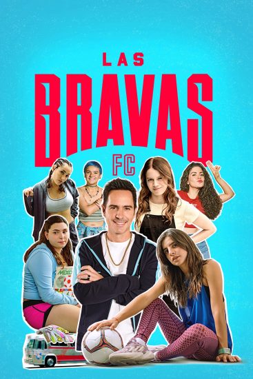 مسلسل Las Bravas FC الموسم 2 مترجم
