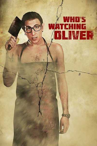 مشاهدة فيلم Who’s Watching Oliver 2017 مترجم
