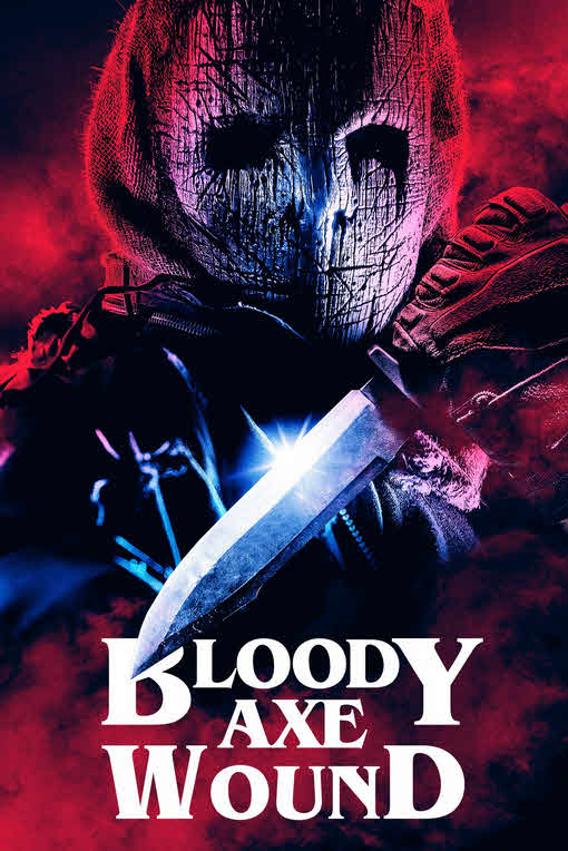 فيلم Bloody Axe Wound 2024 مترجم